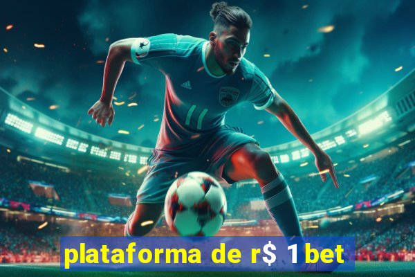 plataforma de r$ 1 bet